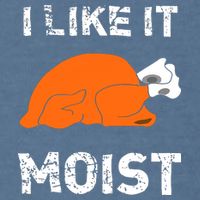 I Like It Moist Funny Turkey Thanksgiving Garment-Dyed Sweatshirt