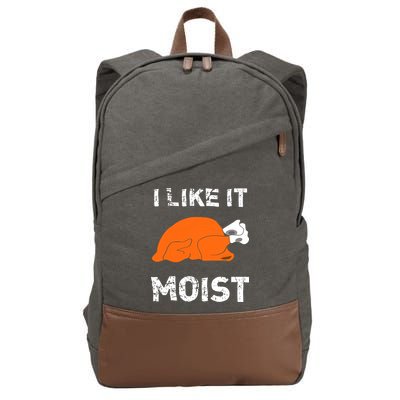I Like It Moist Funny Turkey Thanksgiving Cotton Canvas Backpack