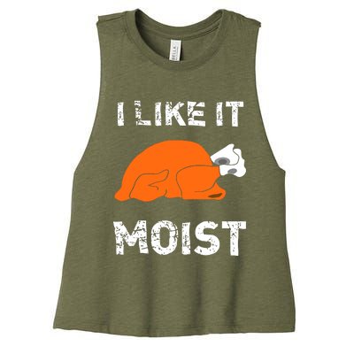 I Like It Moist Funny Turkey Thanksgiving Women's Racerback Cropped Tank