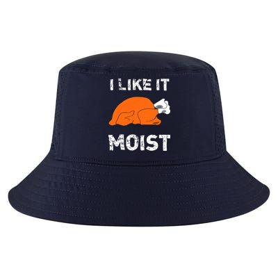I Like It Moist Funny Turkey Thanksgiving Cool Comfort Performance Bucket Hat