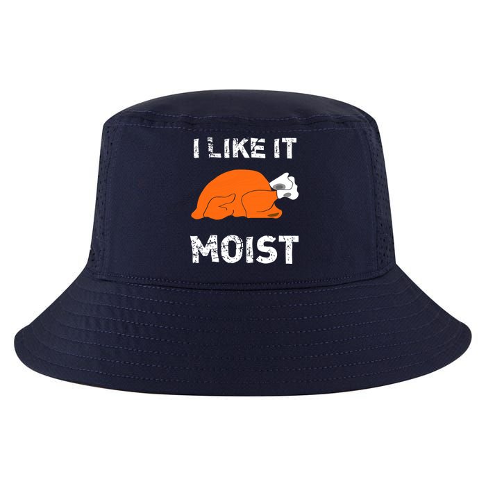 I Like It Moist Funny Turkey Thanksgiving Cool Comfort Performance Bucket Hat