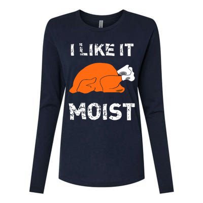 I Like It Moist Funny Turkey Thanksgiving Womens Cotton Relaxed Long Sleeve T-Shirt