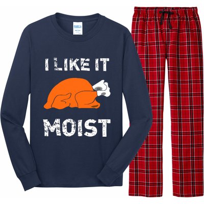 I Like It Moist Funny Turkey Thanksgiving Long Sleeve Pajama Set