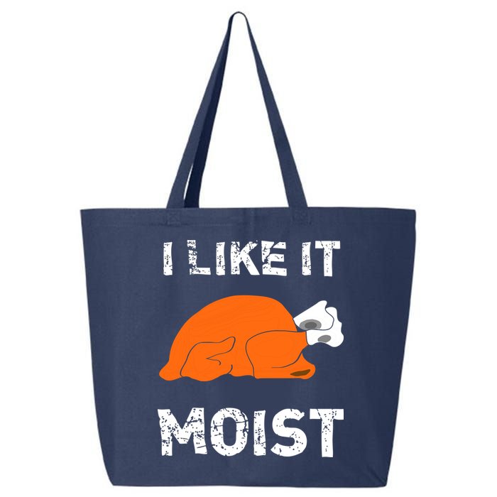 I Like It Moist Funny Turkey Thanksgiving 25L Jumbo Tote