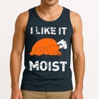 I Like It Moist Funny Turkey Thanksgiving Tank Top