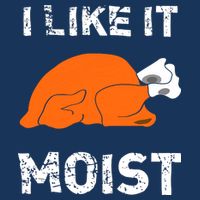 I Like It Moist Funny Turkey Thanksgiving Tank Top
