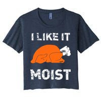 I Like It Moist Funny Turkey Thanksgiving Women's Crop Top Tee
