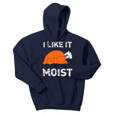 I Like It Moist Funny Turkey Thanksgiving Kids Hoodie