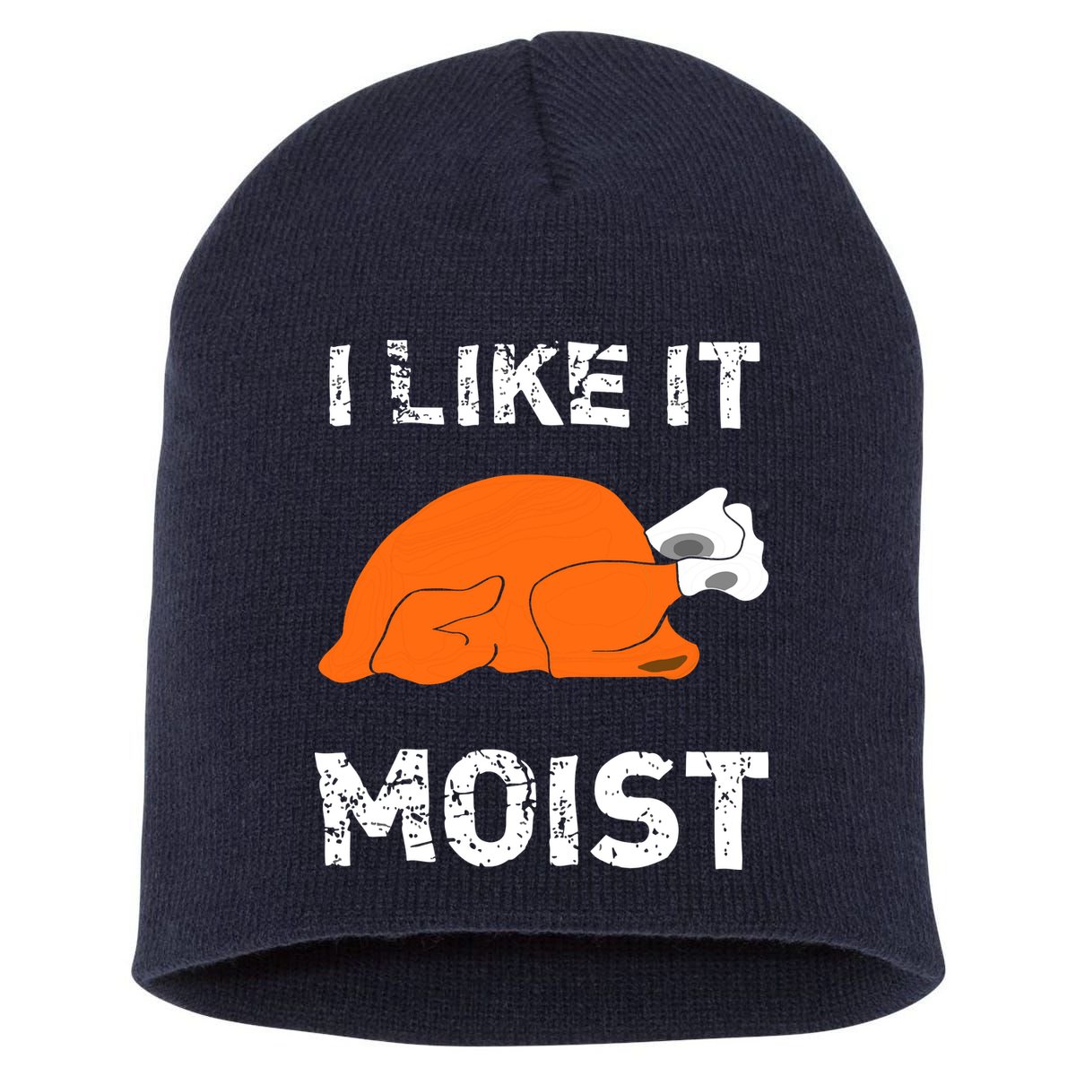I Like It Moist Funny Turkey Thanksgiving Short Acrylic Beanie