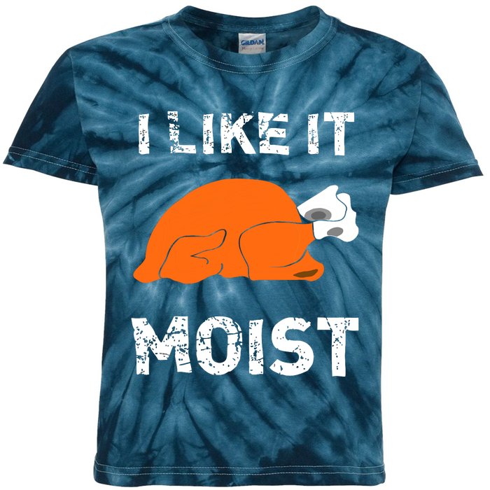 I Like It Moist Funny Turkey Thanksgiving Kids Tie-Dye T-Shirt