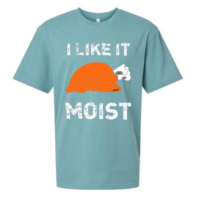 I Like It Moist Funny Turkey Thanksgiving Sueded Cloud Jersey T-Shirt