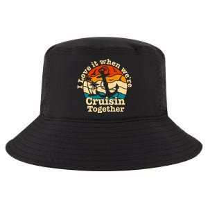 I Love It When We're Cruisin Together Cruise For Couples Cute Gift Cool Comfort Performance Bucket Hat