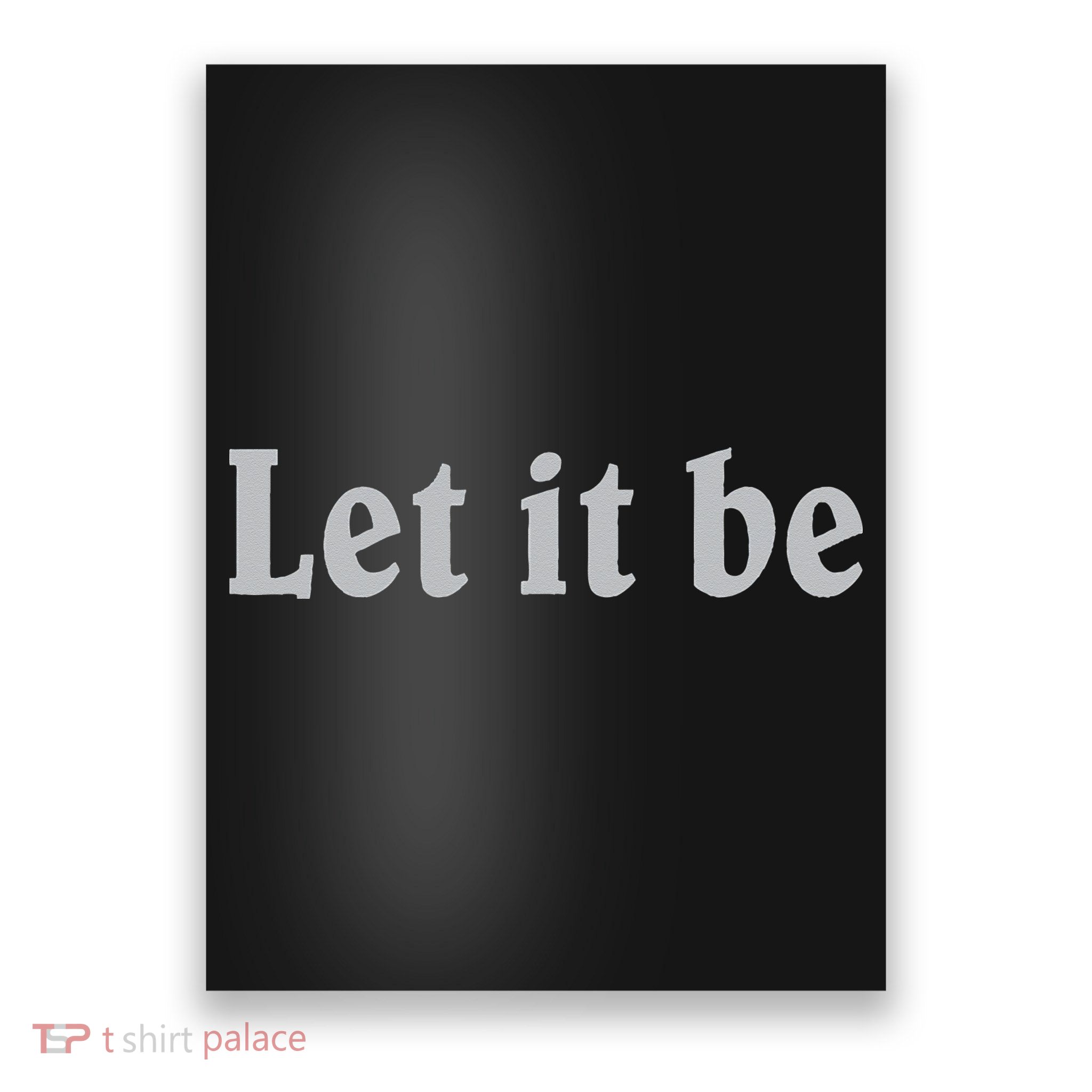 Inspirational Let It Be Design for a Positive Lifestyle Poster