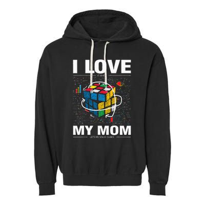 I Love It When My Mom Lets Me Solve Cubes Speedcubing Garment-Dyed Fleece Hoodie