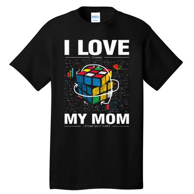 I Love It When My Mom Lets Me Solve Cubes Speedcubing Tall T-Shirt