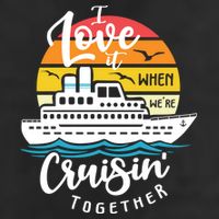 I Love It When Were Cruisin Together Nautical Sailing Gift Cool Comfort Performance Bucket Hat