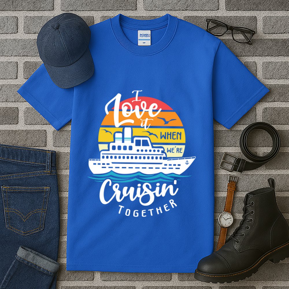 I Love It When Were Cruisin Together Nautical Sailing Gift Tall T-Shirt