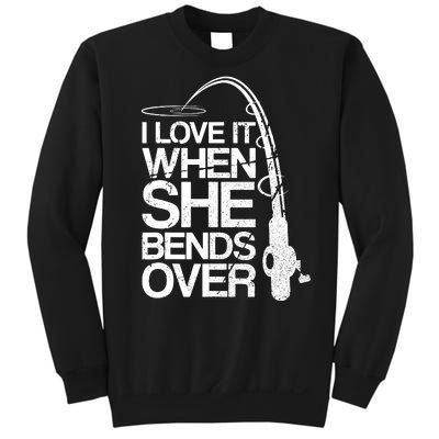 I Love It When She Bends Over Vintage Fishing Sweatshirt