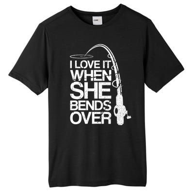 I Love It When She Bends Over Vintage Fishing Tall Fusion ChromaSoft Performance T-Shirt