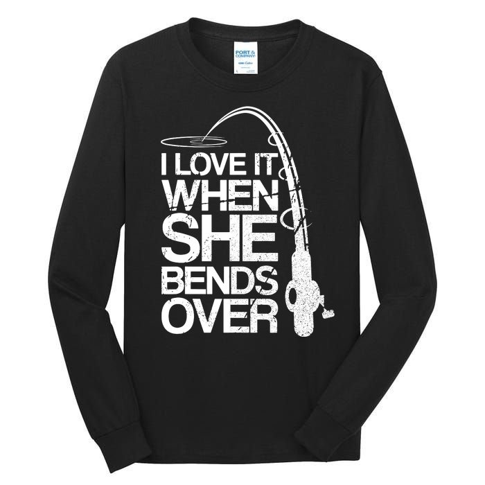 I Love It When She Bends Over Vintage Fishing Tall Long Sleeve T-Shirt