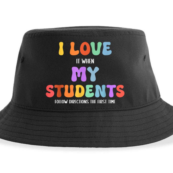 I Love It When My Students Follow Directions The First Time Sustainable Bucket Hat