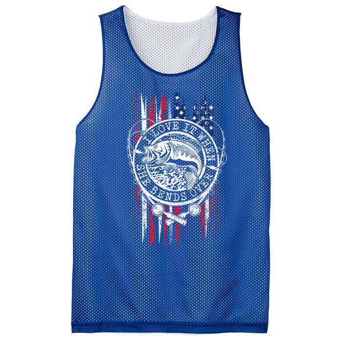 I Love It When She Bends Over Funny Fishing Usa Flag Gift Mesh Reversible Basketball Jersey Tank