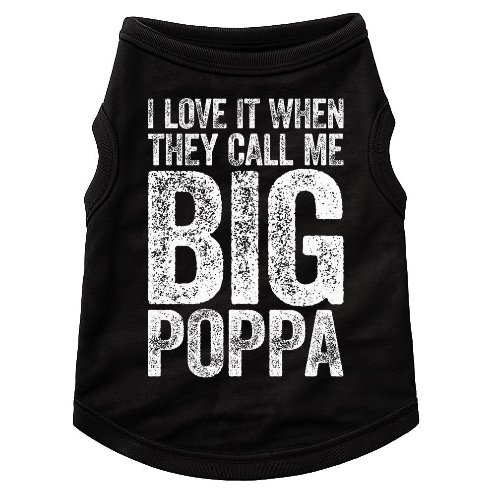 I Love It When They Call Me Big Poppa Fathers Day Doggie Tank