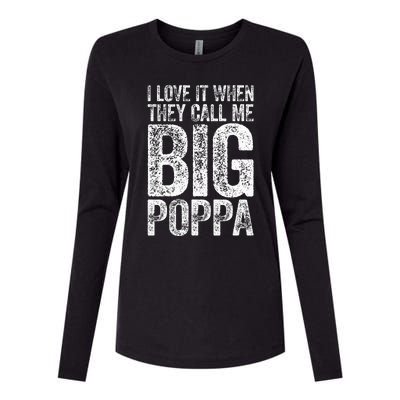 I Love It When They Call Me Big Poppa Fathers Day Womens Cotton Relaxed Long Sleeve T-Shirt