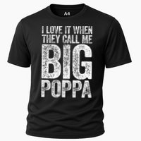 I Love It When They Call Me Big Poppa Fathers Day Cooling Performance Crew T-Shirt
