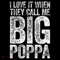 I Love It When They Call Me Big Poppa Fathers Day Tall T-Shirt