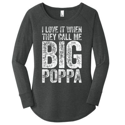 I Love It When They Call Me Big Poppa Fathers Day Women's Perfect Tri Tunic Long Sleeve Shirt