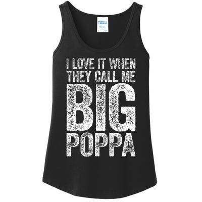 I Love It When They Call Me Big Poppa Fathers Day Ladies Essential Tank