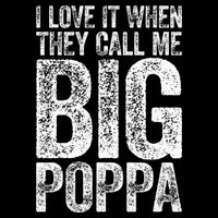 I Love It When They Call Me Big Poppa Fathers Day 16 in Basic Backpack