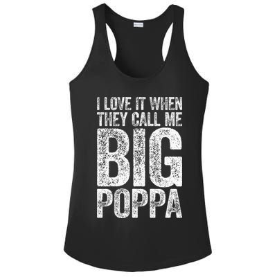 I Love It When They Call Me Big Poppa Fathers Day Ladies PosiCharge Competitor Racerback Tank