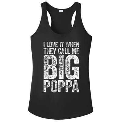 I Love It When They Call Me Big Poppa Fathers Day Ladies PosiCharge Competitor Racerback Tank