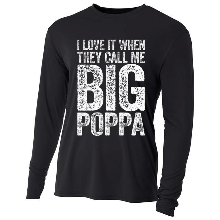 I Love It When They Call Me Big Poppa Fathers Day Cooling Performance Long Sleeve Crew