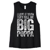 I Love It When They Call Me Big Poppa Fathers Day Women's Racerback Cropped Tank