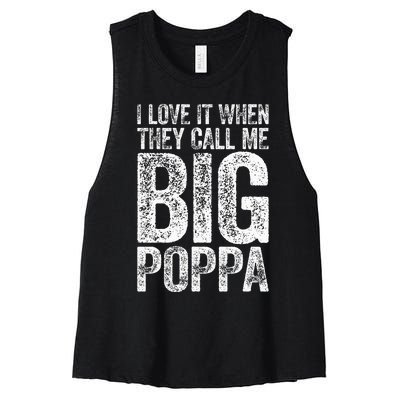 I Love It When They Call Me Big Poppa Fathers Day Women's Racerback Cropped Tank