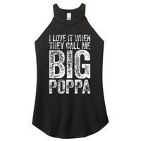 I Love It When They Call Me Big Poppa Fathers Day Women's Perfect Tri Rocker Tank