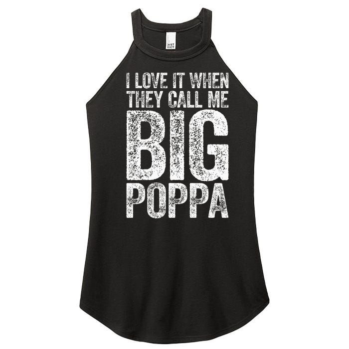 I Love It When They Call Me Big Poppa Fathers Day Women's Perfect Tri Rocker Tank