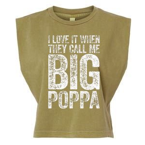 I Love It When They Call Me Big Poppa Fathers Day Garment-Dyed Women's Muscle Tee