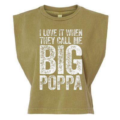 I Love It When They Call Me Big Poppa Fathers Day Garment-Dyed Women's Muscle Tee