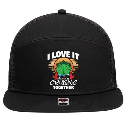 I Love It When Were Cruisin Together Gift 7 Panel Mesh Trucker Snapback Hat