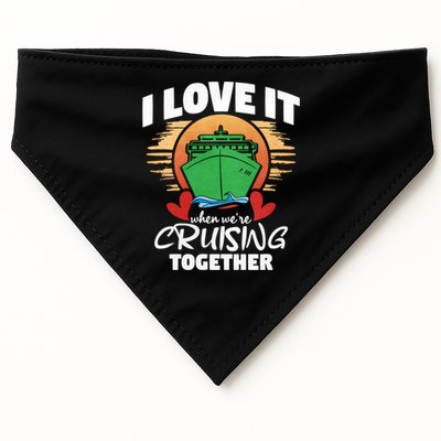 I Love It When Were Cruisin Together Gift USA-Made Doggie Bandana