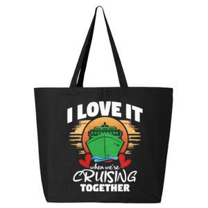 I Love It When Were Cruisin Together Gift 25L Jumbo Tote