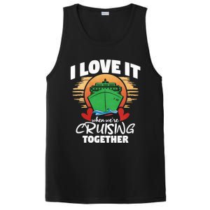 I Love It When Were Cruisin Together Gift PosiCharge Competitor Tank