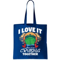 I Love It When Were Cruisin Together Gift Tote Bag