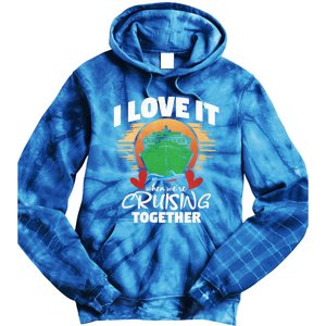 I Love It When Were Cruisin Together Gift Tie Dye Hoodie