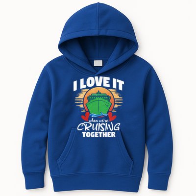 I Love It When Were Cruisin Together Gift Kids Hoodie