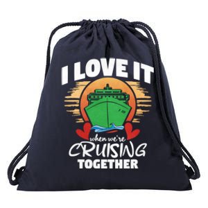 I Love It When Were Cruisin Together Gift Drawstring Bag